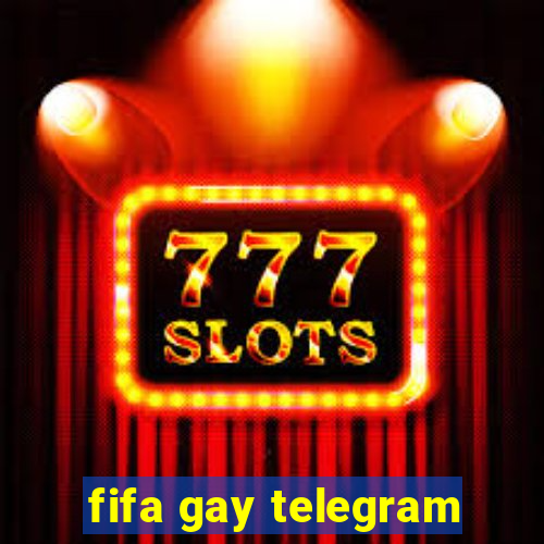 fifa gay telegram